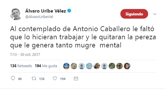  - “Al contemplado de Antonio Caballero lo que le hizo falta fue que lo pusieran a trabajar” el ataque de Uribe al columnista de Semana