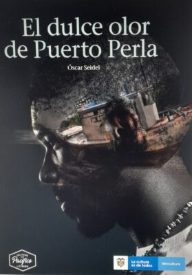  - Novela "El dulce olor de Puerto Perla" de Oscar Seidel