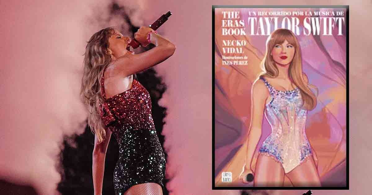 Un libro de Planeta Colombia revela por qué los últimos conciertos de Taylor Swift han facturado tanto