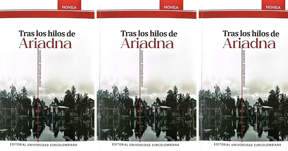 'Tras los hilos de Ariadna', la nueva novela de Winston Morales Chavarro
