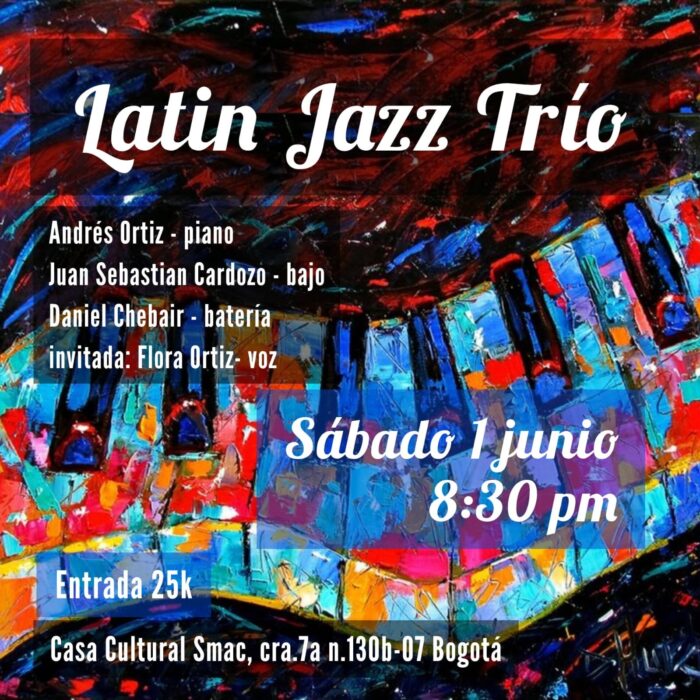  - Bogotá se viste de jazz: Latin Jazz Trío en SMAC