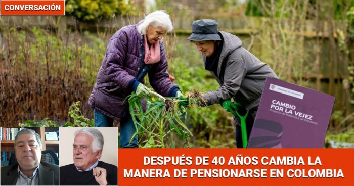 Reforma Pensional Conversación - Por qué las clases media y baja son las que más ganarán con el nuevo sistema de pensiones - Conversaciones Las2orillas