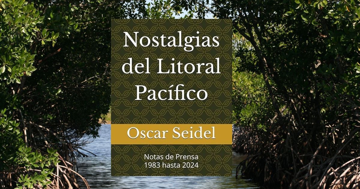 Las nostalgias escritas sobre el Pacífico por Oscar Seidel