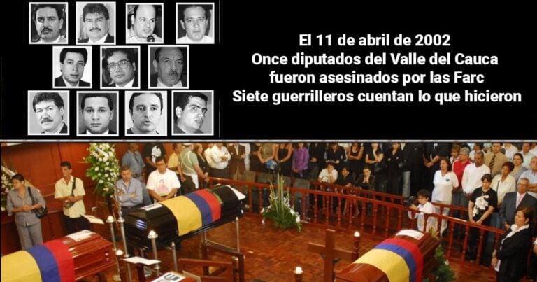 diputados del valle - La verdad del secuestro y asesinato de los 11 diputados confesada por los 7 guerrilleros que lo hicieron